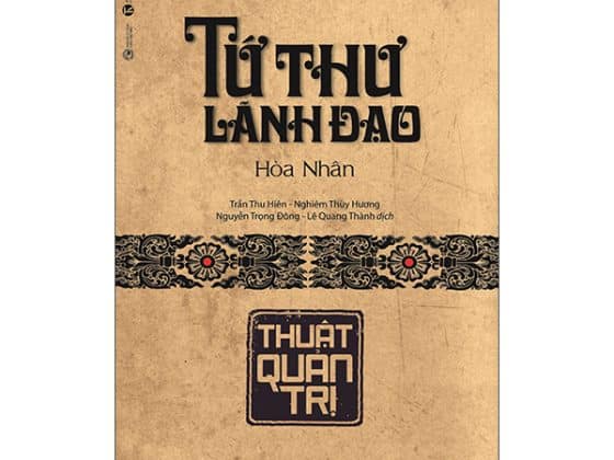 Tứ Thư Lãnh Đạo - Thuật Quản Trị - Bìa Cứng 2025 PDF