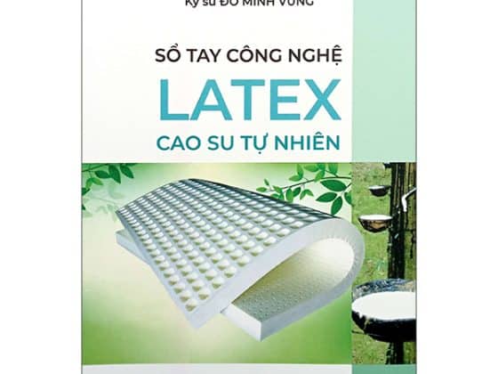 Sổ Tay Công Nghệ - Latex - Cao Su Tự Nhiên PDF