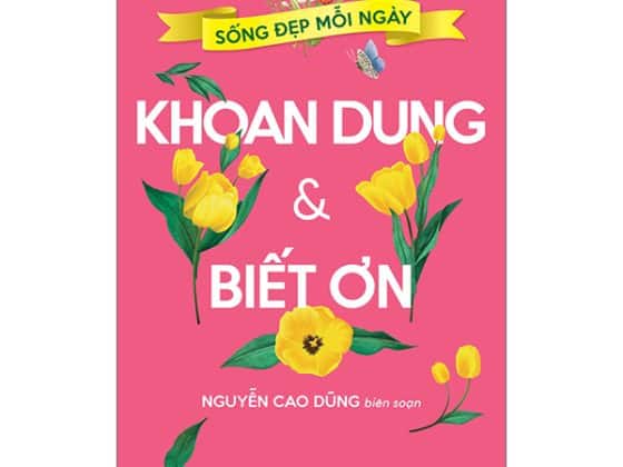 Sống Đẹp Mỗi Ngày - Khoan Dung Và Biết Ơn PDF