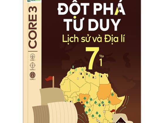 Đột Phá Tư Duy Lịch Sử Và Địa Lí 7 - Tập 1 PDF