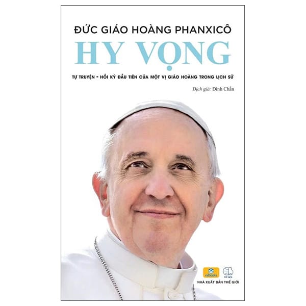 Hy Vọng - Tự Truyện-Hồi Ký Đầu Tiên Của Một Vị Giáo Hoàng Trong Lịch Sử - Bìa Cứng PDF Hy Vọng - Tự Truyện-Hồi Ký Đầu Tiên Của Một Vị Giáo Hoàng Trong Lịch Sử - Bìa Cứng PDF