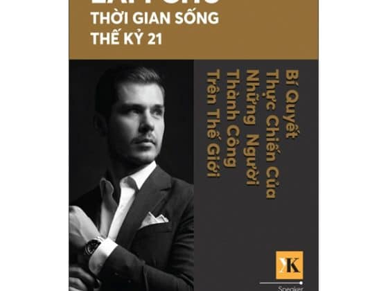 Làm Chủ Thời Gian Sống Thế Kỷ 21 - Bí Quyết Thực Chiến Của Những Người Thành Công Trên Thế Giới PDF