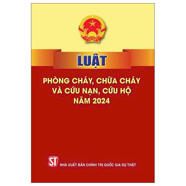 Luật Phòng Cháy, Chữa Cháy Và Cứu Nạn, Cứu Hộ Năm 2024 PDF Luật Phòng Cháy, Chữa Cháy Và Cứu Nạn, Cứu Hộ Năm 2024 PDF