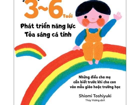 Nuôi Dạy Trẻ Từ 3-6 Tuổi - Phát Triển Năng Lực - Tỏa Sáng Cá Tính PDF
