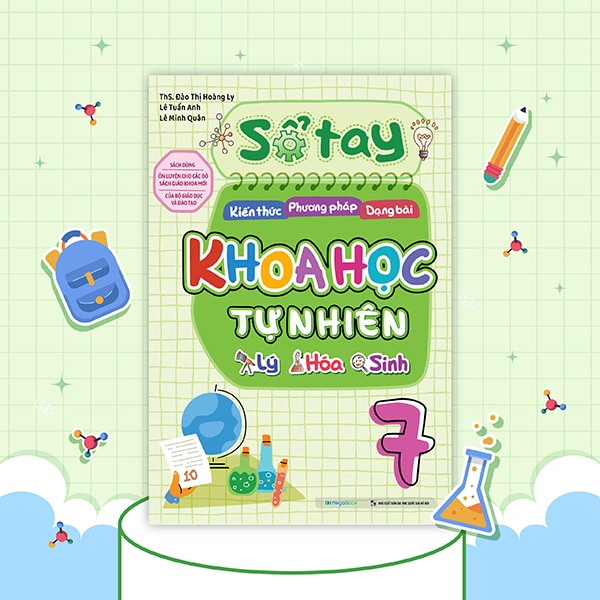 Sổ Tay Kiến Thức - Phương Pháp - Dạng Bài Khoa Học Tự Nhiên Lý-Hóa-Sinh 7 PDF Sổ Tay Kiến Thức - Phương Pháp - Dạng Bài Khoa Học Tự Nhiên Lý-Hóa-Sinh 7 PDF