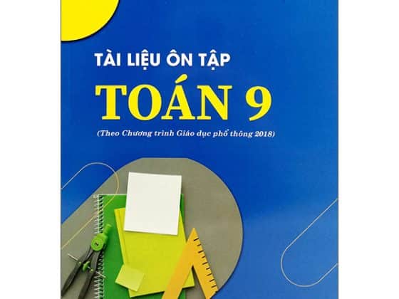 Tài Liệu Ôn Tập Toán 9 Theo Chương Trình Giáo Dục Phổ Thông 2018 PDF