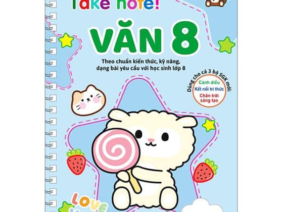 Take Note Văn 8 Không Lò Xo Theo Chuẩn Kiến Thức, Kỹ Năng, Dạng Bài Yêu Cầu Với Học Sinh Lớp 8 - Dùng Cho Cả 3 Bộ SGK Mới PDF