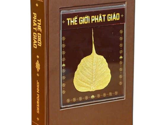 Thế Giới Phật Giáo - Bìa Cứng - Phiên Bản Đặc Biệt Gắn Lá Bồ Đề Từ Đất Phật PDF