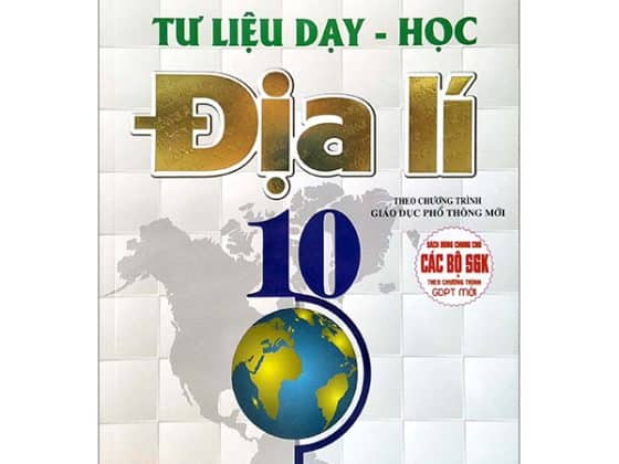 Tư Liệu Dạy - Học Địa Lí 10 Theo Chương Trinh GDPT Mới Sách Dùng Chung Cho Các Bộ SGK PDF