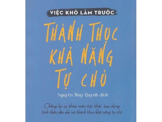 Việc Khó Làm Trước - Thành Thục Khả Năng Tự Chủ PDF