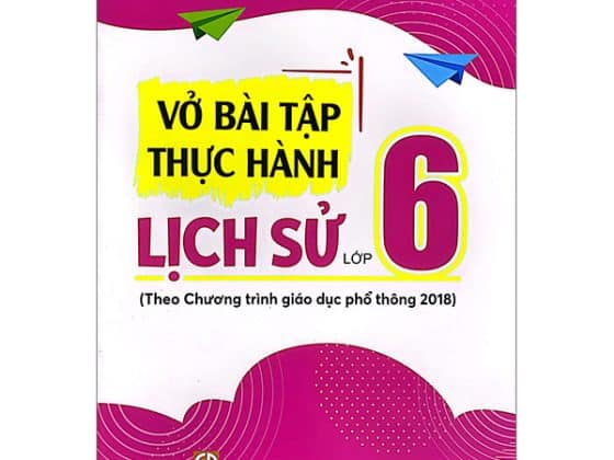 Vở Bài Tập Thực Hành Lịch Sử Lớp 6 Theo Chương Trình Giáo Dục Phổ Thông 2018 PDF