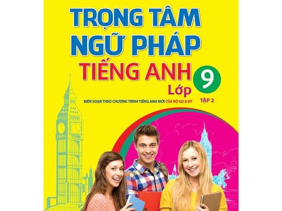 Bộ Trọng Tâm Ngữ Pháp Tiếng Anh - Lớp 9 - Tập 2 PDF