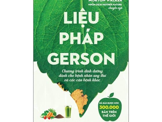 Liệu Pháp Gerson - Chương Trình Dinh Dưỡng Dành Cho Bệnh Nhân Ung Thư Và Các Căn Bệnh Khác PDF