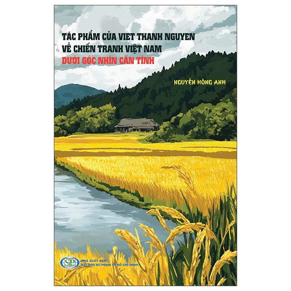 Tác Phẩm Của Viet Thanh Nguyen Về Chiến Tranh Việt Nam Dưới Góc Nhìn Căn Tính PDF Tác Phẩm Của Viet Thanh Nguyen Về Chiến Tranh Việt Nam Dưới Góc Nhìn Căn Tính PDF