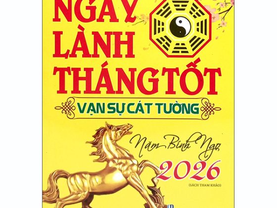 Ngày Lành Tháng Tốt - Vạn Sự Cát Tường - Năm Bính Ngọ 2026 PDF